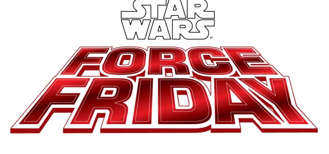 Star Wars Force Friday 2016