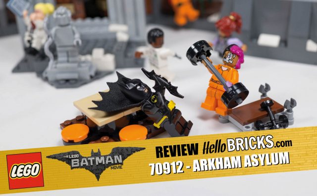 REVIEW LEGO 70912 - The LEGO Batman Movie - L’asile d’Arkham