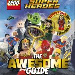 LEGO DC Comics Super Heroes The Awesome Guide