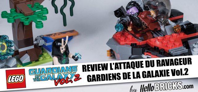 REVIEW LEGO - 76079 - Gardiens de la galaxie Vol.2 - L’attaque du Ravageur