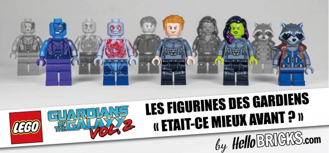 LEGO - Figurines des Gardiens de la Galaxie - C'était mieux avant ?