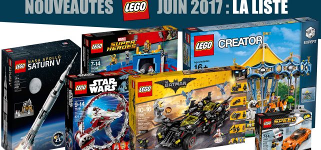 Nouveautés LEGO juin 2017