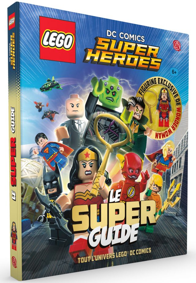 Le Super Guide LEGO DC Comics Super Heroes